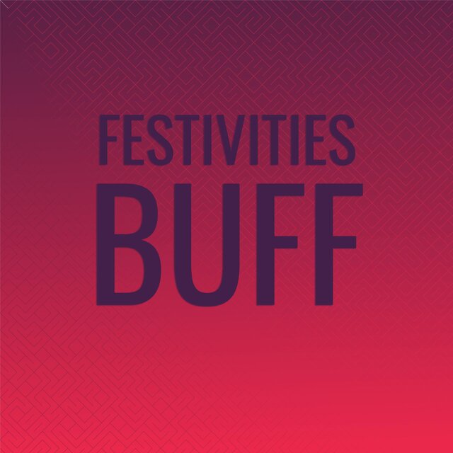 Festivities Buff