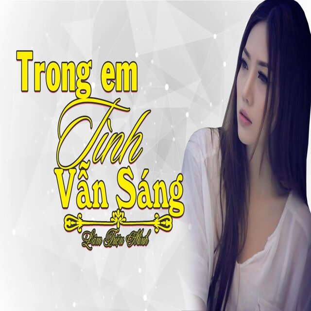 Trong Em Tình Vẫn Sáng