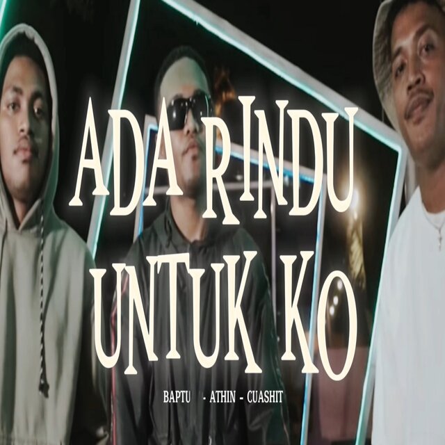 Ada Rindu Untuk Ko