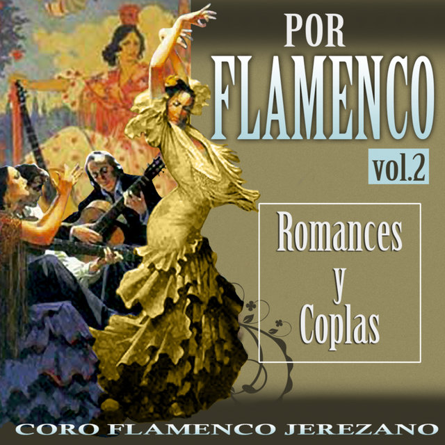 Por Flamenco. Romances y Coplas Vol. 2