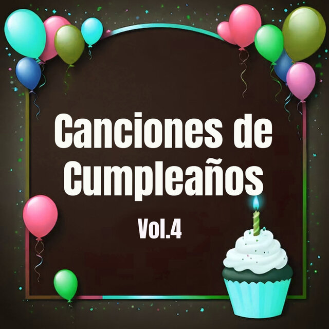 Canciones de Cumpleaños, Vol. 4