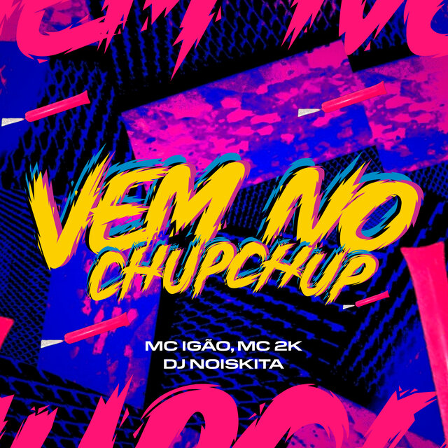 Vem no Chup Chup