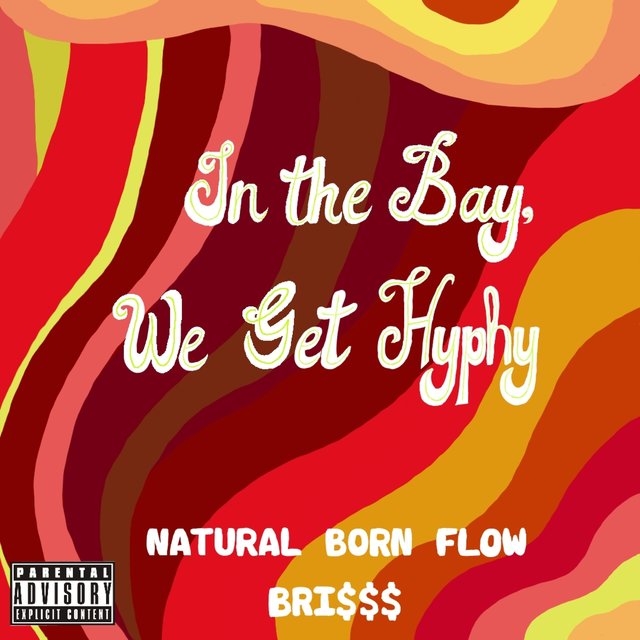 In The Bay, We Get Hyphy (feat. Bri$$$)