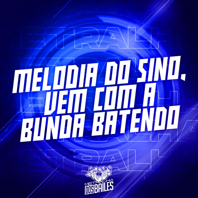 Melodia do Sino, Vem Com a Bunda Batendo
