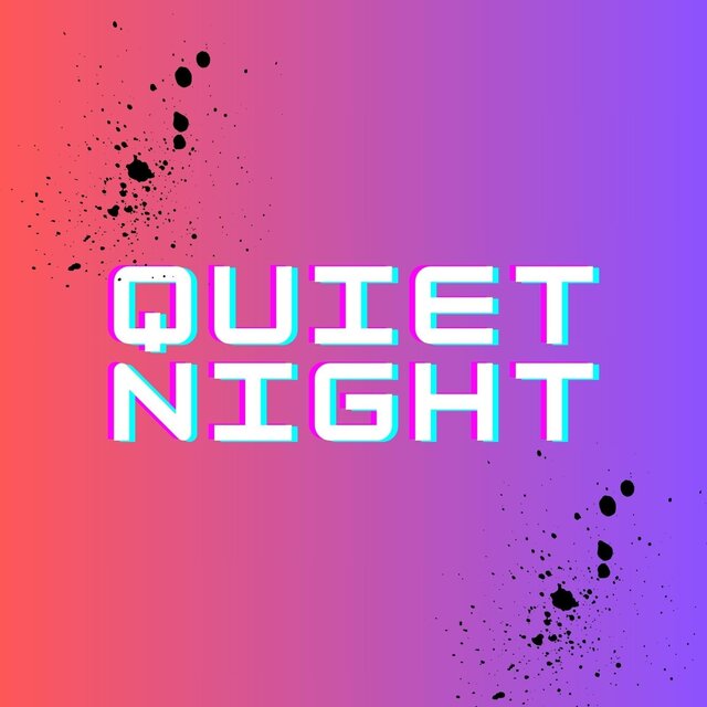 quiet night