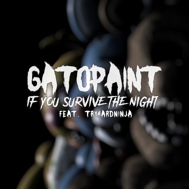 If You Survive the Night (feat. TryHardNinja)
