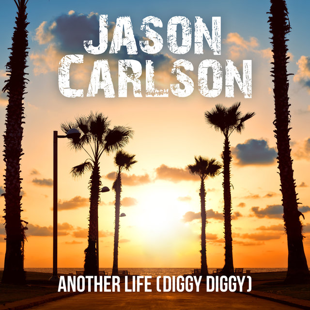 Another Life (Diggy Diggy)