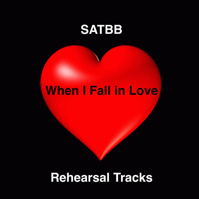 When I Fall in Love (rehearsal tracks)