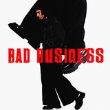 BAD BUSINESS