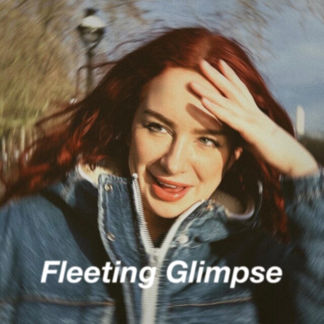 Fleeting Glimpse