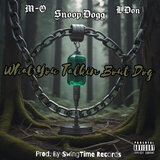 What You Talkin' Bout Dog (feat. Snoop Dogg & L Don)