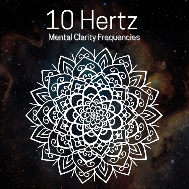 10 Hertz Mental Clarity Frequencies