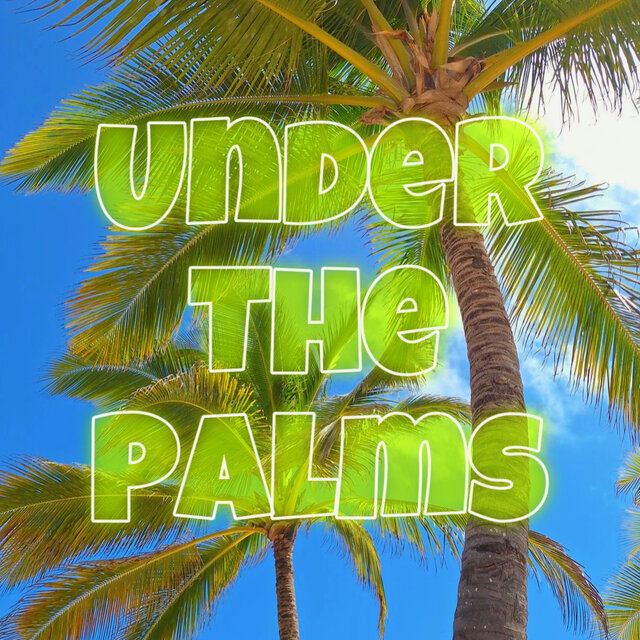 Under the Palms