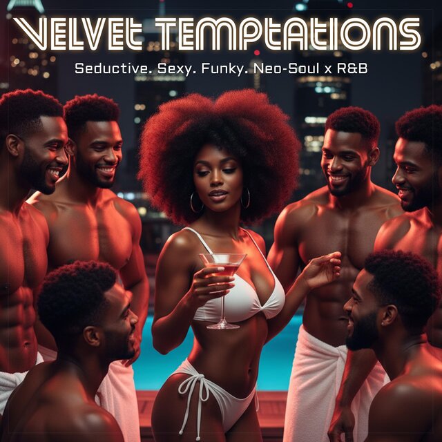 Velvet Temptations (Seductive. Sexy. Funky. Neo-Soul x R&B)