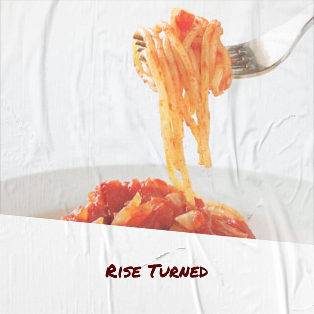 Rise Turned