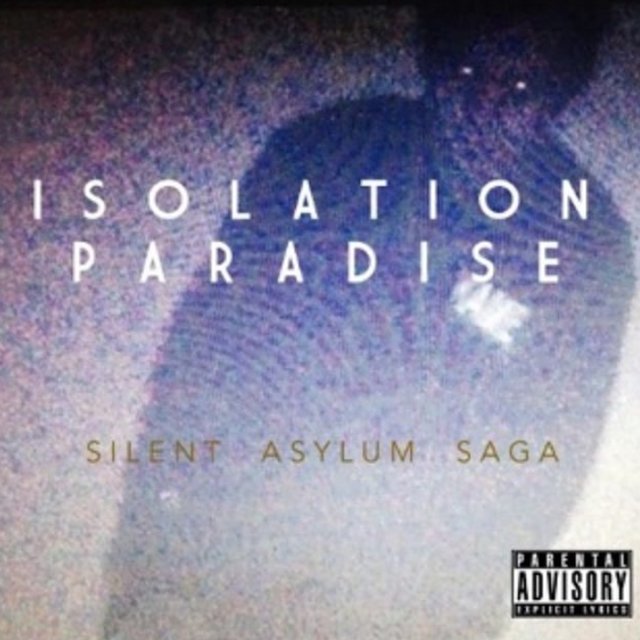 ISOLATION PARADISE SILENT ASYLUM SAGA