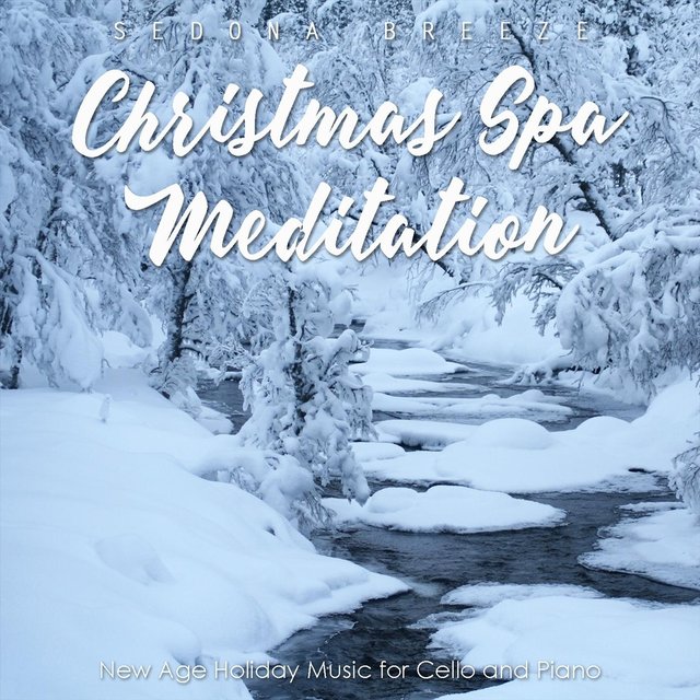 Christmas Spa Meditation: New Age Holiday Music for Cello and Piano