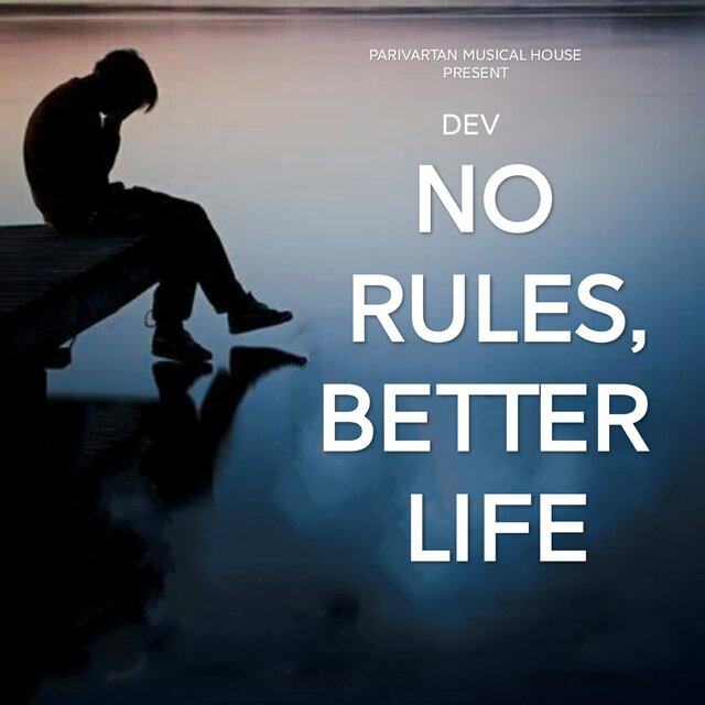 NO RULES,BETTER LIFE