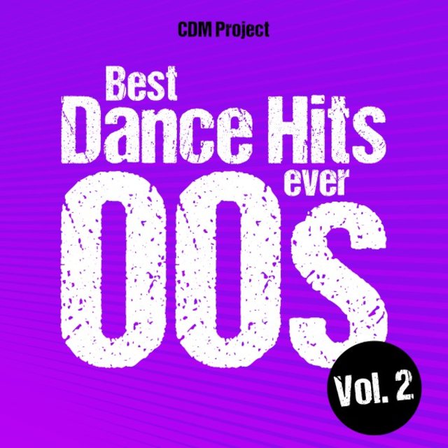 Best Dance Hits Ever 00s, Vol. 2