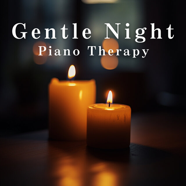 Gentle Night Piano Therapy