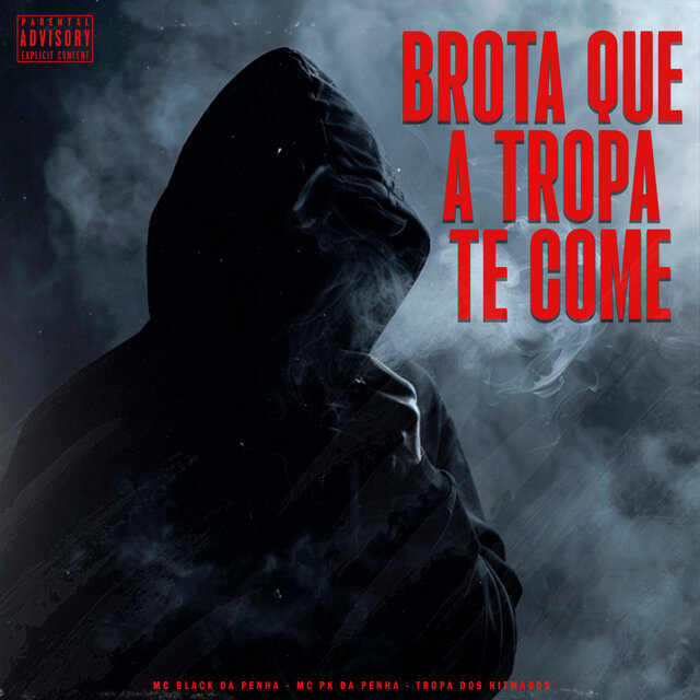 Brota Que A Tropa Te Come