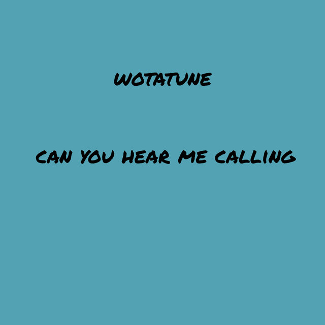 can you hear me calling