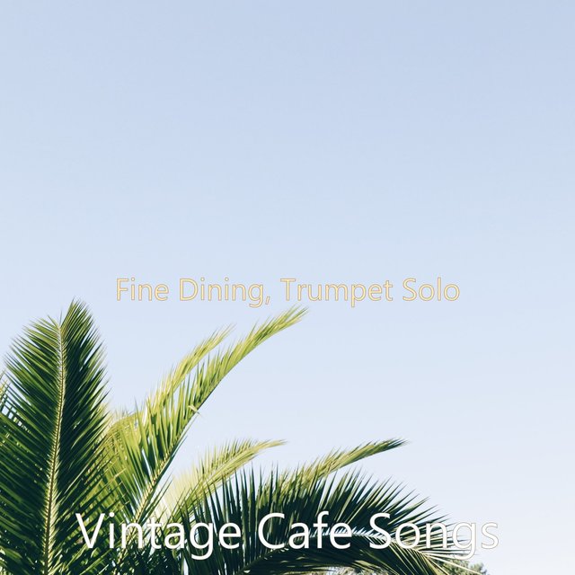 Fine Dining, Trumpet Solo