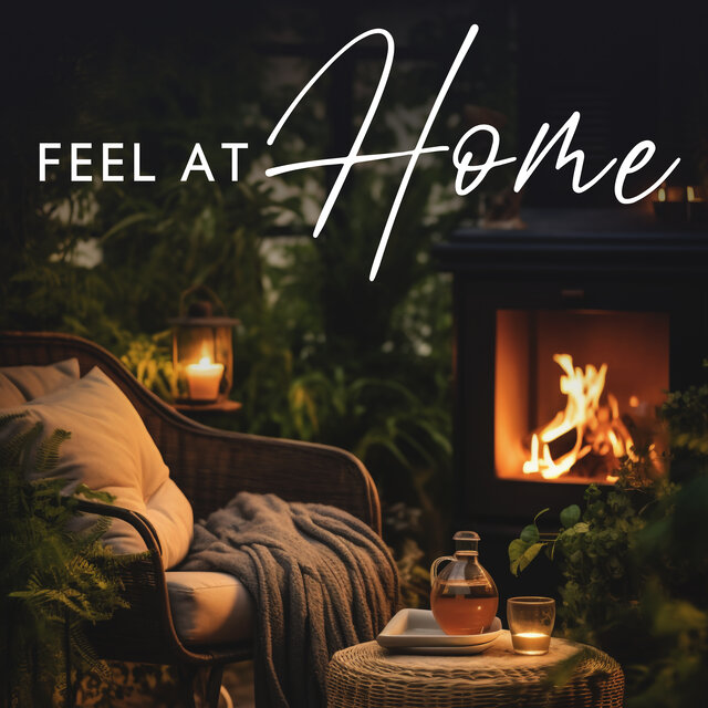 Feel At Home - Soothing Music For Relaxation At Home