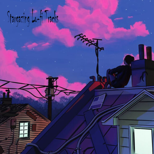 Stargazing Lo-fi Tracks