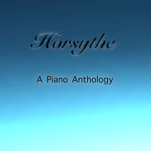 Horsythe: A Piano Anthology