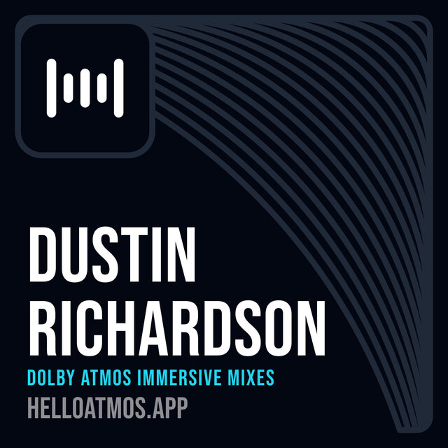 Cover art for album Dustin Richardson Dolby Atmos Immersive Mixes by User