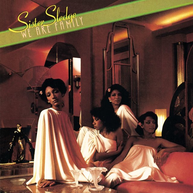 We Are Family (1995 Remaster) by Sister Sledge on TIDAL