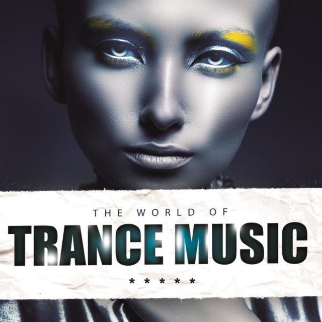 The World of Trance Music