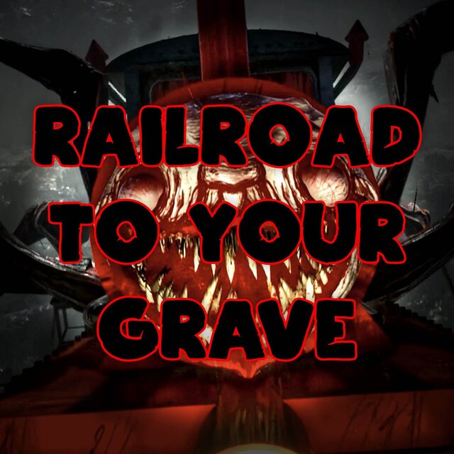 Railroad to Your Grave