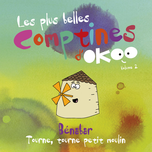 Tourne, tourne petit moulin (feat. Bénabar) (Les plus belles comptines d'Okoo (Volume 2))