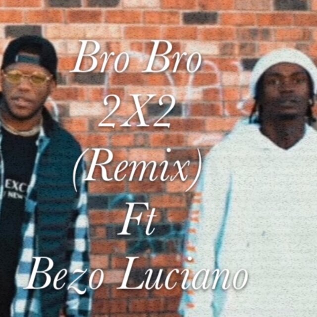 2X2 (feat. Bezo Luciano) [Remix]
