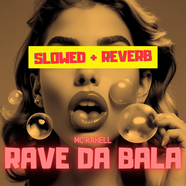 Rave da Bala (Slowed + Reverb)