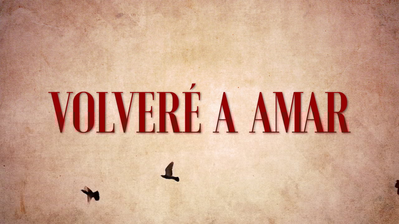 Volveré A Amar