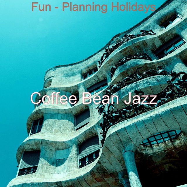 Fun - Planning Holidays