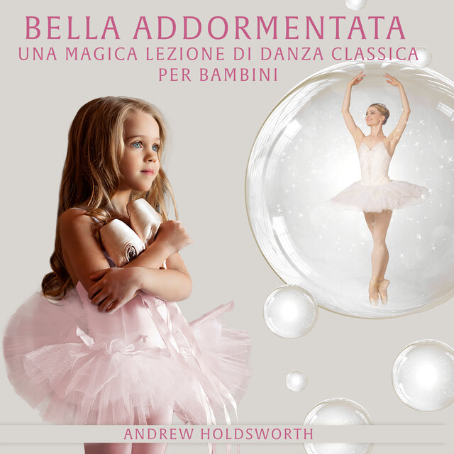 La Bella Addormentata - Una Magica Lezione di Danza Classica per Bambini