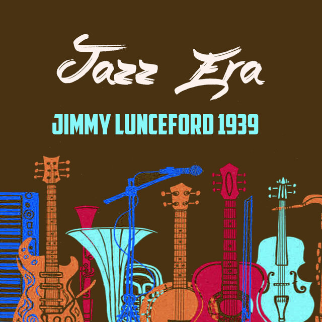 Jazz Era, Jimmy Lunceford 1939