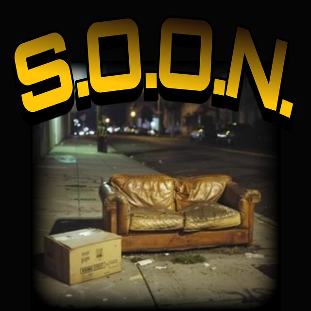 S.O.O.N.