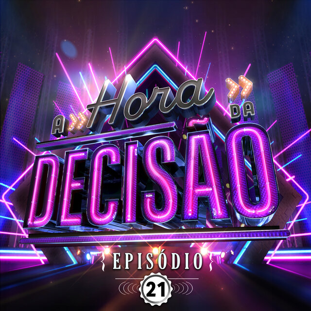 A HORA DA DECISÃO (Ao Vivo / Episódio 21)