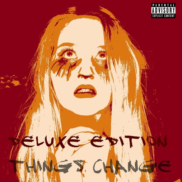 THINGS CHANGE (DELUXE EDITION)