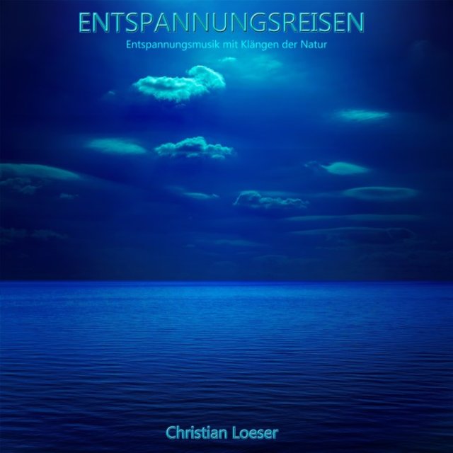 Entspannungsreisen (Entspannungsmusik mit Klängen der Natur)