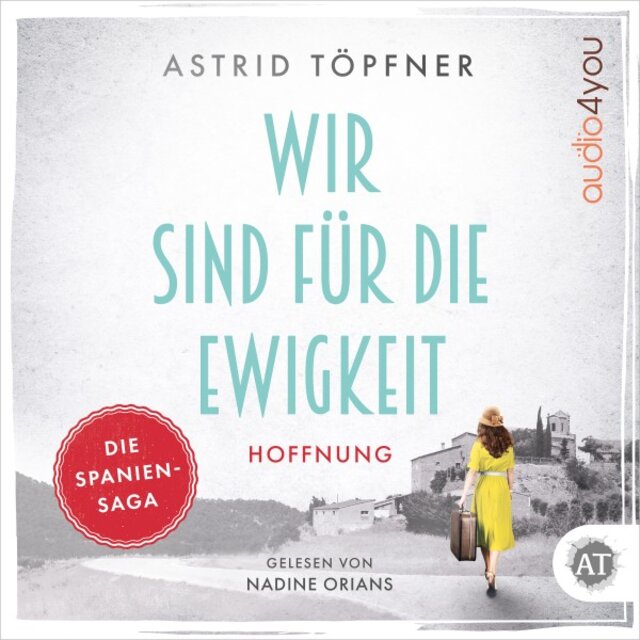 Wir sind für die Ewigkeit - Hoffnung (Historischer Roman)