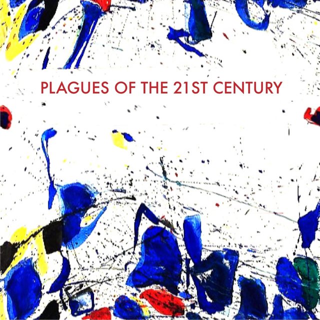 Plagues of the 21st Century