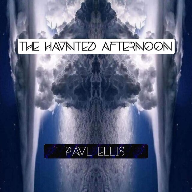 The Haunted Afternoon