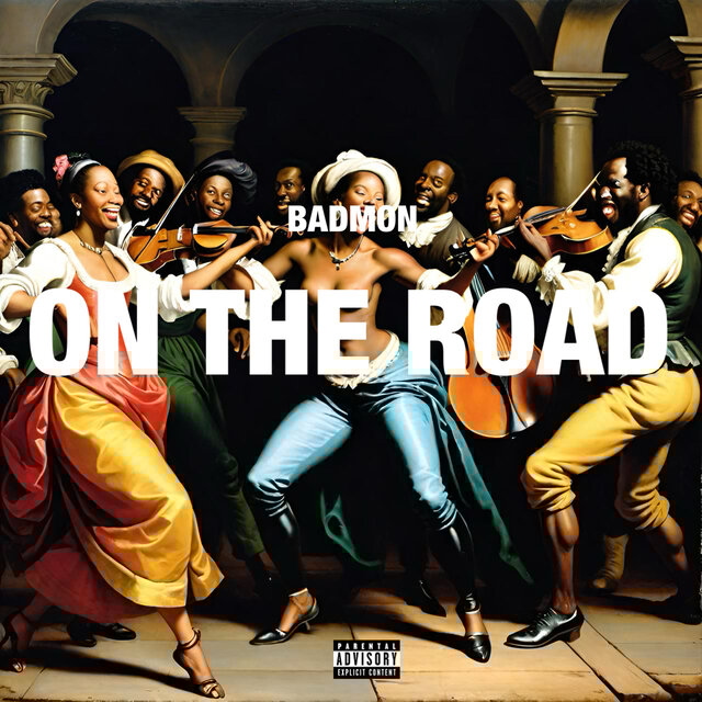 BADMON ON THE ROAD
