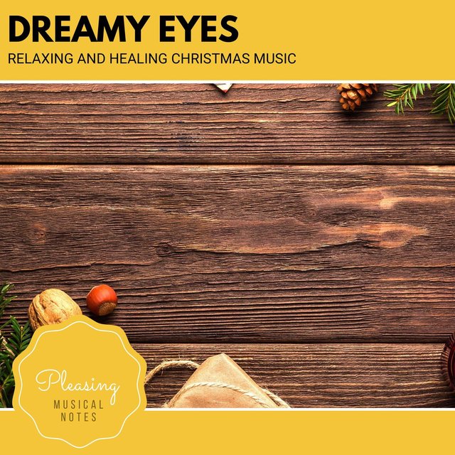 Dreamy Eyes - Relaxing And Healing Christmas Music